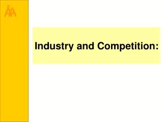 Industry and Competition: