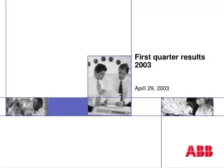 First quarter results 2003 April 29, 2003