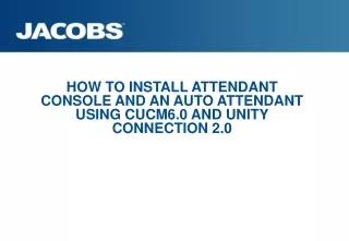 HOW TO INSTALL ATTENDANT CONSOLE AND AN AUTO ATTENDANT USING CUCM6.0 AND UNITY CONNECTION 2.0
