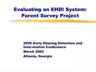 Evaluating an EHDI System: Parent Survey Project
