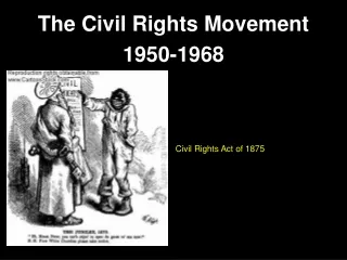 The Civil Rights Movement 1950-1968