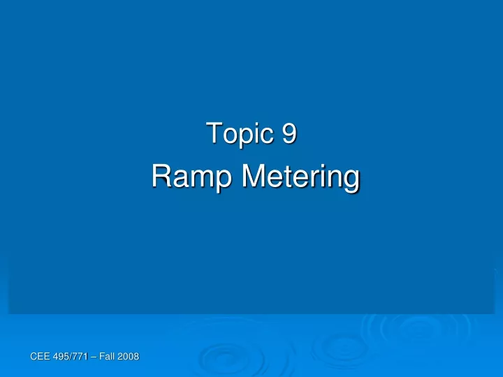 topic 9 ramp metering