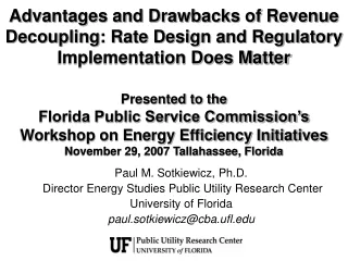 Paul M. Sotkiewicz, Ph.D.  Director Energy Studies Public Utility Research Center