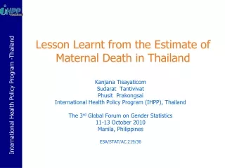 Lesson Learnt from the Estimate of  Maternal Death in Thailand