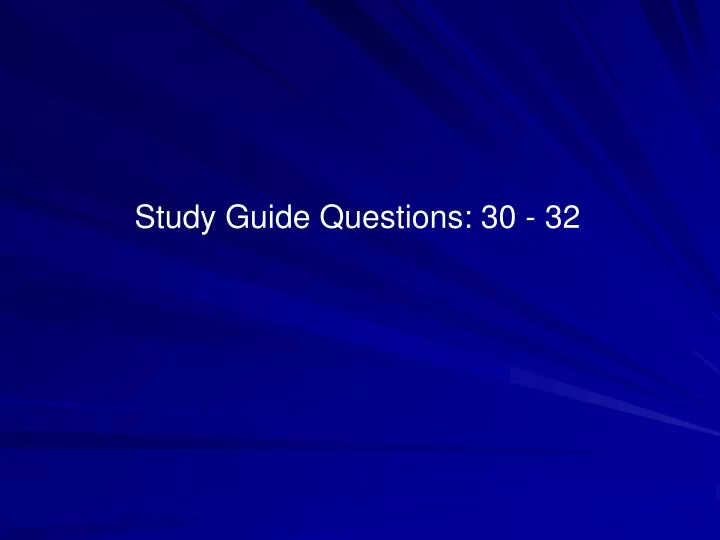 study guide questions 30 32