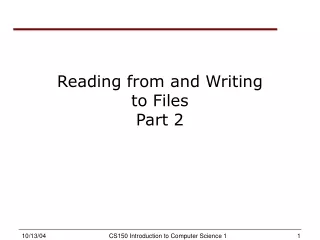 Reading from and Writing  to Files Part 2