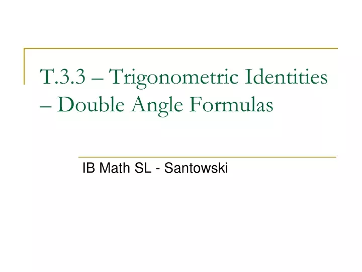 t 3 3 trigonometric identities double angle formulas