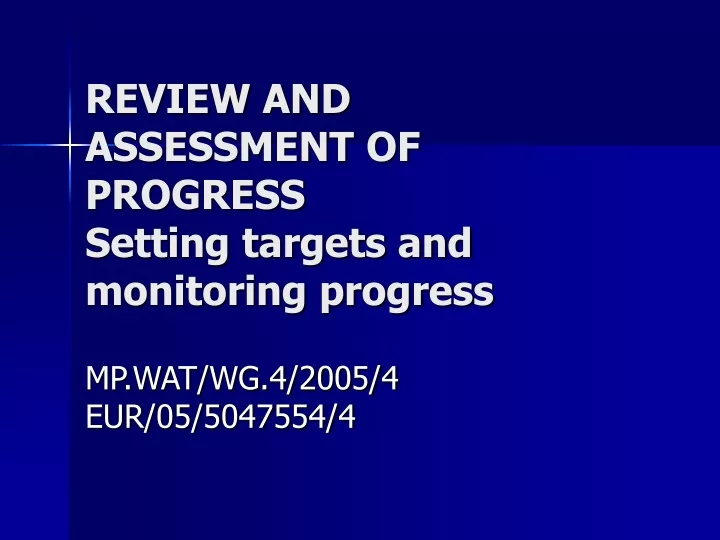 review and assessment of progress setting targets and monitoring progress