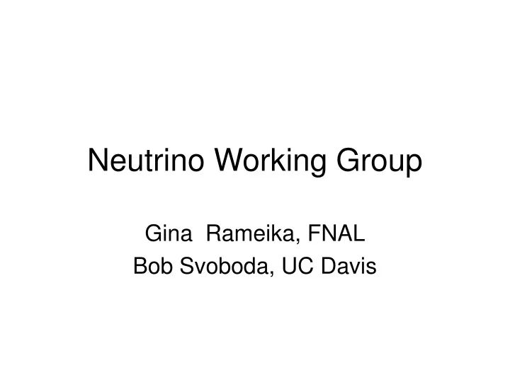 neutrino working group
