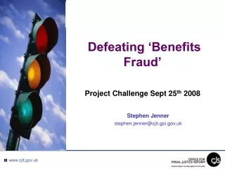 Defeating ‘Benefits Fraud’ Project Challenge Sept 25 th  2008