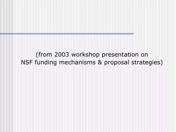 from 2003 workshop presentation on nsf funding