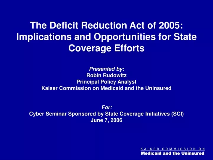 the deficit reduction act of 2005 implications and opportunities for state coverage efforts