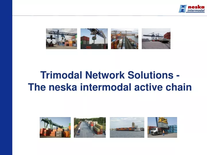 trimodal network solutions the neska intermodal