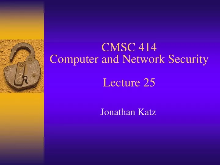 cmsc 414 computer and network security lecture 25