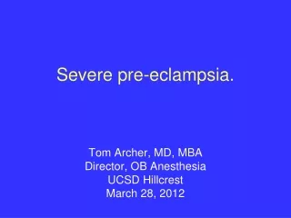 Severe pre-eclampsia.
