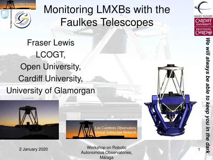 monitoring lmxbs with the faulkes telescopes