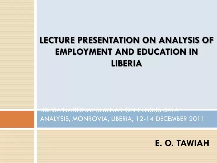 liberia national seminar on census data analysis monrovia liberia 12 14 december 2011
