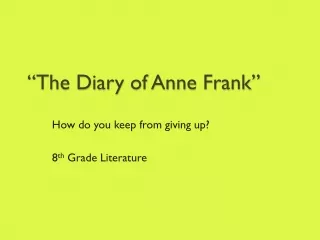“The Diary of Anne Frank”