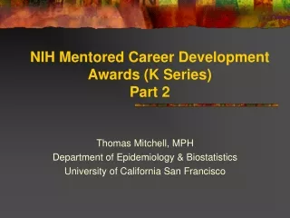 NIH Mentored Career Development Awards (K Series)  Part 2