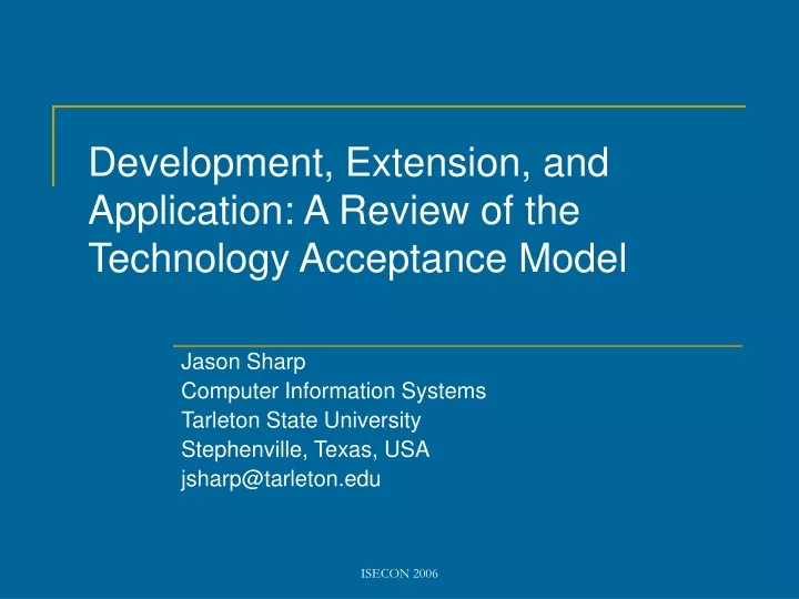 development extension and application a review of the technology acceptance model
