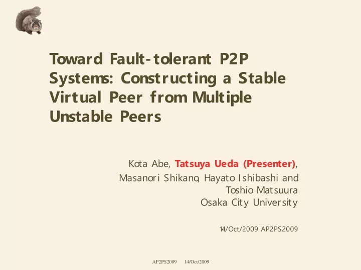 toward fault tolerant p2p systems constructing a stable virtual peer from multiple unstable peers