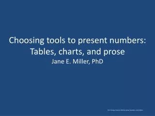 Choosing tools to present numbers: Tables, charts, and prose