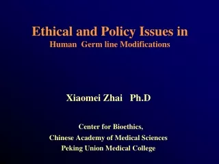 Ethical and Policy Issues in Human  Germ line Modifications
