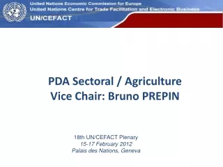 PDA Sectoral / Agriculture Vice Chair: Bruno PREPIN