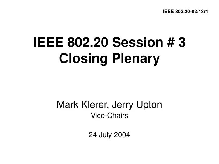 ieee 802 20 session 3 closing plenary