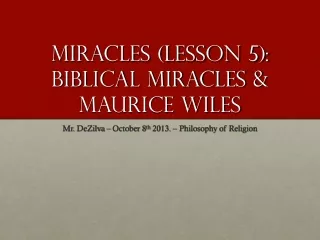 Miracles (Lesson 5): Biblical Miracles &amp; Maurice Wiles