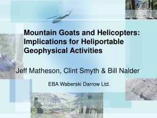 Mountain Goats and Helicopters: Implications for Heliportable Geophysical Activities