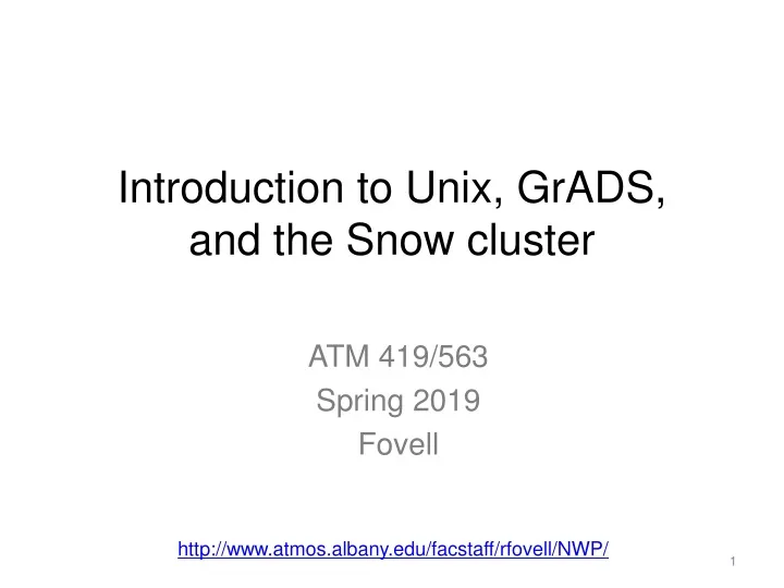 introduction to unix grads and the snow cluster