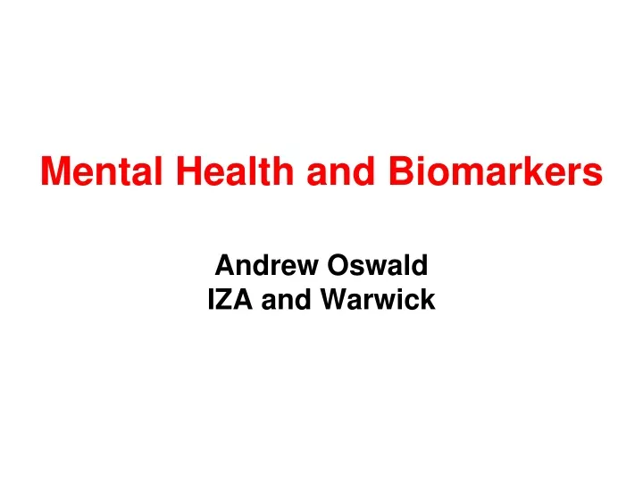 mental health and biomarkers andrew oswald