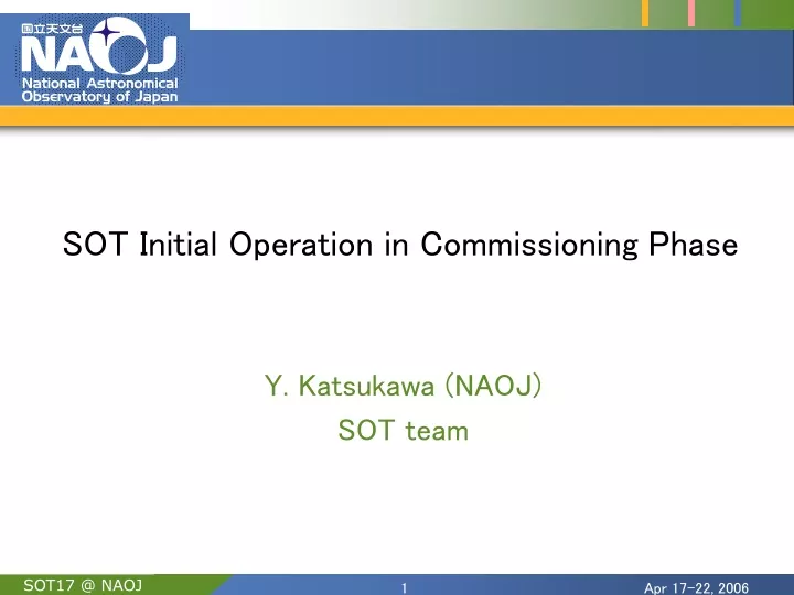 sot initial operation in commissioning phase
