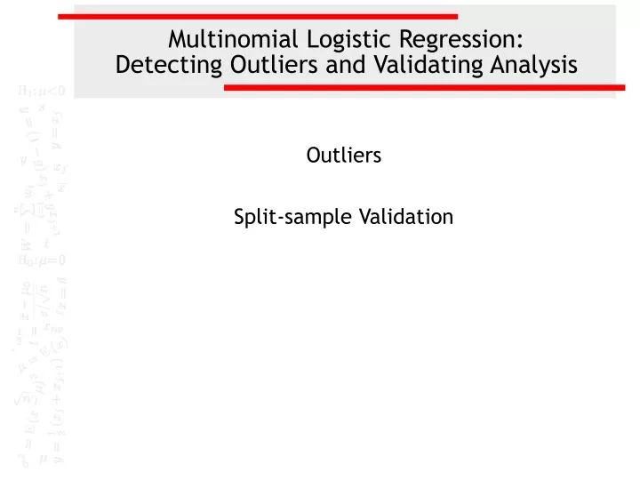 multinomial logistic regression detecting outliers and validating analysis