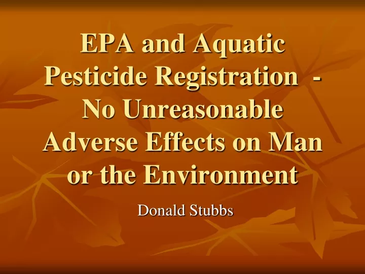 epa and aquatic pesticide registration no unreasonable adverse effects on man or the environment