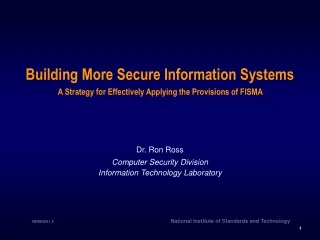 Dr. Ron Ross Computer Security Division Information Technology Laboratory