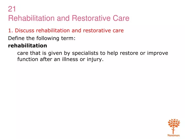 1 discuss rehabilitation and restorative care