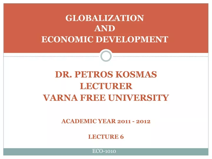dr petros kosmas lecturer varna free university academic year 201 1 201 2 lecture 6