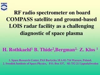 H. Rothkaehl 1  B. Thide 2 ,Bergman 2,   Z. Kłos  1