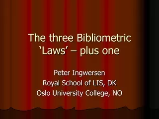 The three Bibliometric ‘Laws’ – plus one