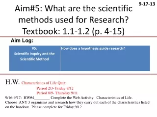 Aim#5: What are the scientific methods used for Research? Textbook: 1.1-1.2 (p. 4-15)