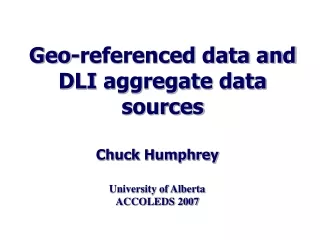 Geo-referenced data and DLI aggregate data sources