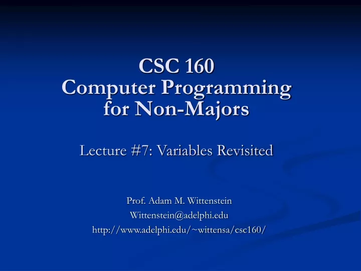 csc 160 computer programming for non majors lecture 7 variables revisited