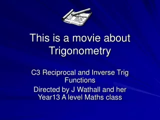 This is a movie about Trigonometry