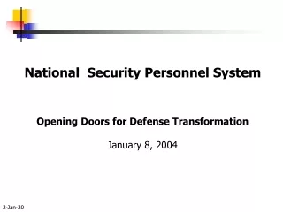 National  Security Personnel System Opening Doors for Defense Transformation January 8, 2004