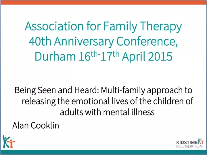 association for family therapy 40th anniversary conference durham 16 th 17 th april 2015