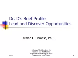 Dr. D’s Brief Profile Lead and Discover Opportunities