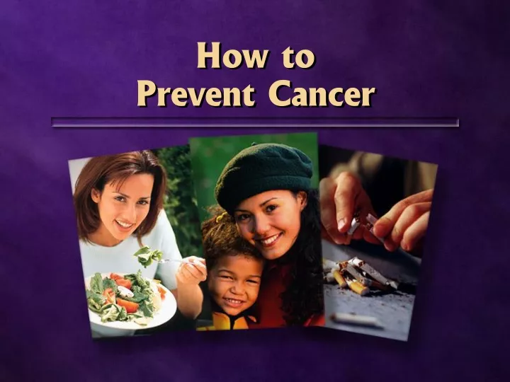 how to prevent cancer