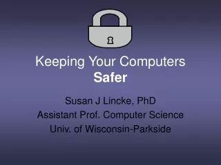 Keeping Your Computers  Safer